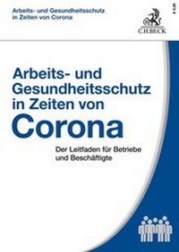Abbildung von: Arbeits- und Gesundheitsschutz in Zeiten von Corona - C.H.BECK