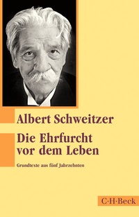 Abbildung von: Die Ehrfurcht vor dem Leben - C.H.BECK