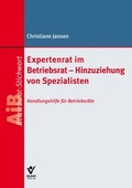 Cover: Expertenrat im Betriebsrat - Hinzuziehung von Spezialisten - Bund-Verlag