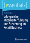 Cover: Erfolgreiche Mitarbeiterf&uuml;hrung und Steuerung im Retail Business - Springer Gabler