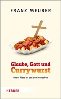 Cover: Glaube, Gott und Currywurst - Verlag Herder
