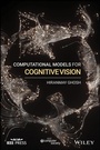 Cover: Computational Models for Cognitive Vision - Wiley-Blackwell