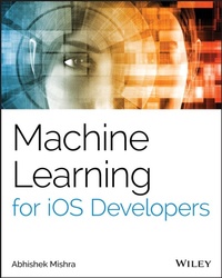 Enlarge image Cover: Machine Learning for IOS Developers - Sybex Inc.,U.S.