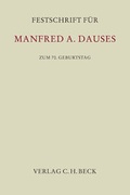 Cover: Festschrift f&uuml;r Manfred A. Dauses zum 70. Geburtstag - C.H.BECK