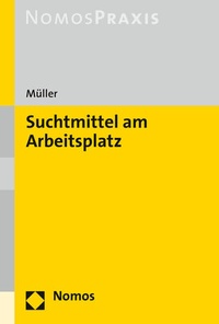 Abbildung von: Suchtmittel am Arbeitsplatz - Nomos