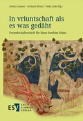 Cover: 'In vriuntschaft als es was ged&acirc;ht' - Erich Schmidt Verlag
