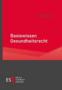 Abbildung von: Basiswissen Gesundheitsrecht - Erich Schmidt Verlag