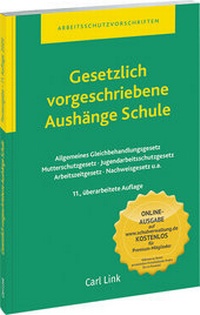 Abbildung von: Gesetzlich vorgeschriebene Aushänge Schule - Carl Link Verlag