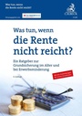 Cover: Was tun, wenn die Rente nicht reicht? - C.H.BECK