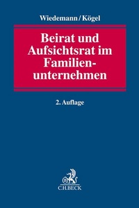 Abbildung von: Beirat und Aufsichtsrat im Familienunternehmen - C.H.BECK