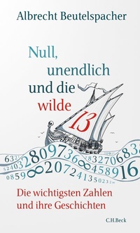 Abbildung von: Null, unendlich und die wilde 13 - C.H.BECK