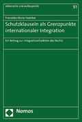 Cover: Schutzklauseln als Grenzpunkte internationaler Integration - Nomos