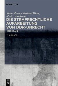Abbildung von: Die strafrechtliche Aufarbeitung von DDR-Unrecht - De Gruyter