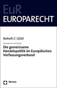 Abbildung von: Die gemeinsame Handelspolitik im Europäischen Verfassungsverbund - Nomos