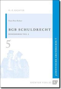 Abbildung von: Juristische Grundkurse / Band 5 - Schuldrecht, Besonderer Teil 2 - Richter, Hans-Peter