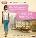 Cover: Die Schwestern vom Ku'damm: Tage der Hoffnung - Random House Audio