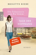 Cover: Die Schwestern vom Ku'damm: Tage der Hoffnung - Rowohlt