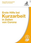 Cover: Erste Hilfe bei Kurzarbeit in Zeiten von Corona - C.H.BECK