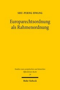 Abbildung von: Europarechtsordnung als Rahmenordnung - Mohr Siebeck