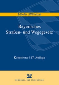 Abbildung von: Bayerisches Straßen- und Wegegesetz - Kommunal- und Schul-Verlag