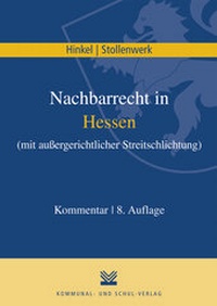 Abbildung von: Nachbarrecht in Hessen mit außergerichtlicher Streitschlichtung - Kommunal- und Schul-Verlag