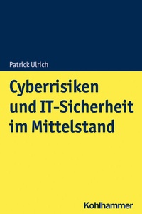 Abbildung von: Cyberrisiken und IT-Sicherheit im Mittelstand - Kohlhammer