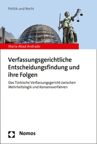 Abbildung von: Verfassungsgerichtliche Entscheidungsfindung und ihre Folgen - Nomos