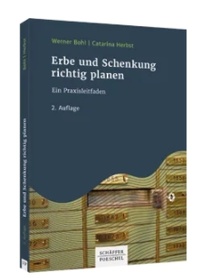 Abbildung von: Erbe und Schenkung richtig planen - Schäffer-Poeschel