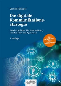 Abbildung von: Die digitale Kommunikationsstrategie - Schäffer-Poeschel