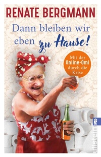Abbildung von: Dann bleiben wir eben zu Hause! - Ullstein Taschenbuchverlag