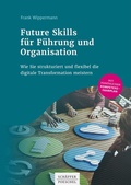 Cover: Future Skills f&uuml;r F&uuml;hrung und Organisation - Sch&auml;ffer-Poeschel