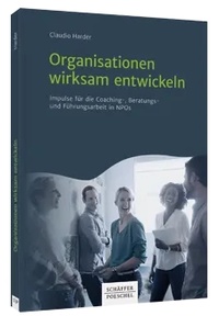 Abbildung von: Organisationen wirksam entwickeln - Schäffer-Poeschel