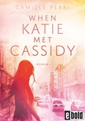 Cover: When Katie met Cassidy - dtv