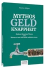 Cover: Mythos Geldknappheit - Schäffer-Poeschel
