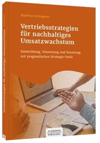 Abbildung von: Vertriebsstrategien für nachhaltiges Umsatzwachstum - Schäffer-Poeschel