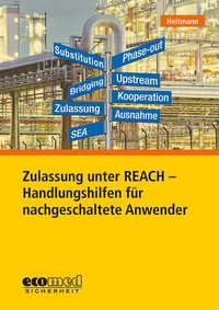 Abbildung von: Zulassung unter REACH - Handlungshilfen für nachgeschaltete Anwender - ecomed Storck