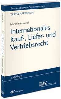 Abbildung von: Internationales Kauf-, Liefer- und Vertriebsrecht - Fachmedien Recht und Wirtschaft