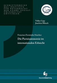 Abbildung von: Die Parteiautonomie im internationalen Erbrecht - Deutscher Notarverlag