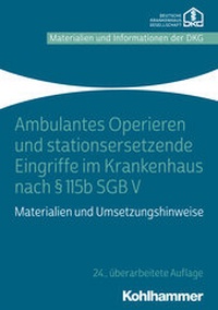 Abbildung von: Ambulantes Operieren und stationsersetzende Eingriffe im Krankenhaus nach § 115b SGB V - Kohlhammer