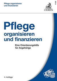 Abbildung von: Pflege organisieren und finanzieren - C.H.BECK