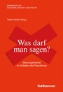 Cover: Was darf man sagen? - Kohlhammer
