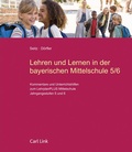 Cover: Lehren und Lernen in der bayerischen Mittelschule 5 / 6 - Carl Link Verlag