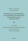 Cover: Rechtsbibliothekarinnen und Rechtsbibliothekare im deutschsprachigen und im internationalen Bereich in Vergangenheit und Gegenwart. Einf&uuml;hrung und Biografie - Hoffmann, Gerd