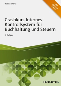 Abbildung von: Crashkurs Internes Kontrollsystem für Buchhaltung und Steuern  - Haufe-Lexware