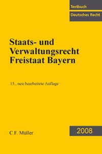 Abbildung von: Staats- und Verwaltungsrecht Freistaat Bayern - C.F. Müller
