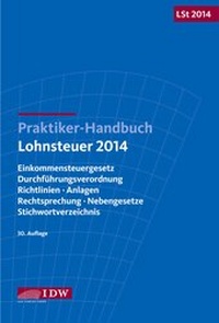 Abbildung von: Praktiker-Handbuch Lohnsteuer 2014: LSt 2014 - IDW
