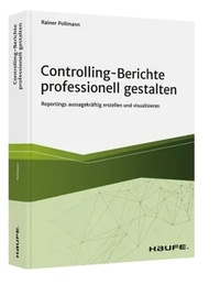 Abbildung von: Controlling-Berichte professionell gestalten - Haufe-Lexware