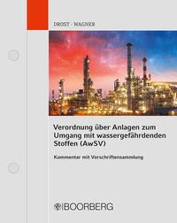 Abbildung von: Verordnung über Anlagen zum Umgang mit wassergefährdenden Stoffen (AwSV) - Boorberg