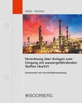Cover: Verordnung &uuml;ber Anlagen zum Umgang mit wassergef&auml;hrdenden Stoffen (AwSV) - Boorberg