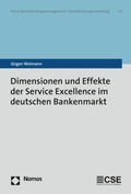 Cover: Dimensionen und Effekte der Service Excellence im deutschen Bankenmarkt - Nomos